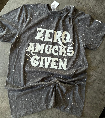 Zero Amucks Given T-Shirt
